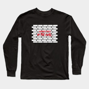 another brick in the wall Long Sleeve T-Shirt